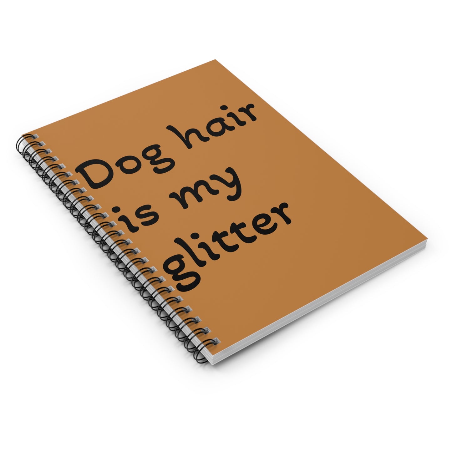 Notebook: Dog Hair Is My Glitter - Ruled Line Spiral Notebook
